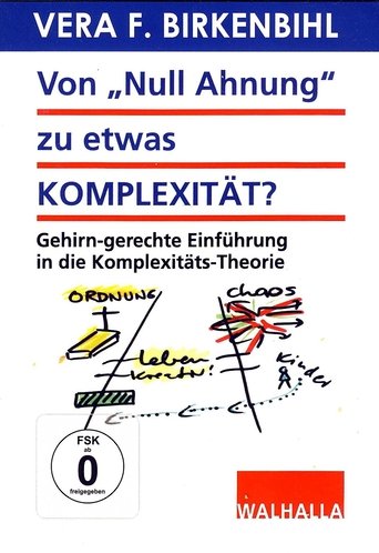Vera F. Birkenbihl - Von Null Ahnung Zu Etwas Komplexität Poster of Vera F. Birkenbihl - Von Null Ahnung Zu Etwas Komplexität