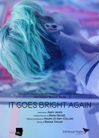 It Goes Bright Again Poster of It Goes Bright Again