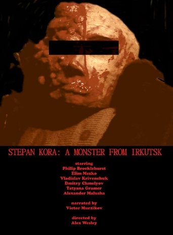 Stepan Kora: A Monster from Irkutsk Poster of Stepan Kora: A Monster from Irkutsk