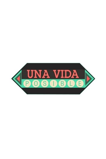 Una Vida Posible Poster of Una Vida Posible