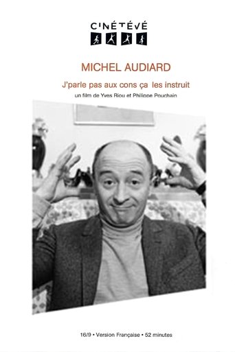 Michel Audiard : J'parle pas aux cons, ça les instruit Poster of Michel Audiard : J'parle pas aux cons, ça les instruit