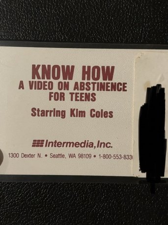 Know How: A Video For Abstinence For Teens Poster of Know How: A Video For Abstinence For Teens