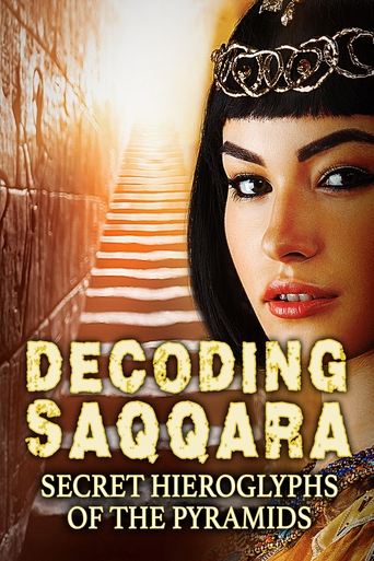 Decoding Saqqara, The Secret Hieroglyphs of the Pyramids Poster of Decoding Saqqara, The Secret Hieroglyphs of the Pyramids