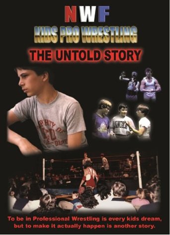 NWF Kids Pro Wrestling: The Untold Story Poster of NWF Kids Pro Wrestling: The Untold Story