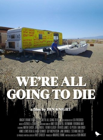 We're All Going to Die Poster of We're All Going to Die