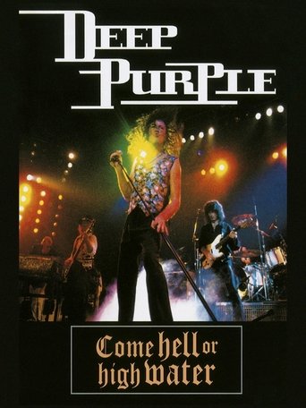 Deep Purple: Come Hell or High Water Poster of Deep Purple: Come Hell or High Water
