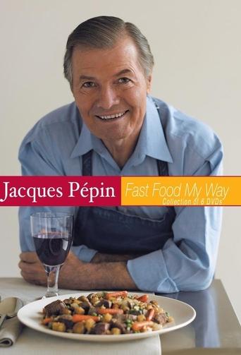 Jacques Pépin: Fast Food My Way Poster of Jacques Pépin: Fast Food My Way