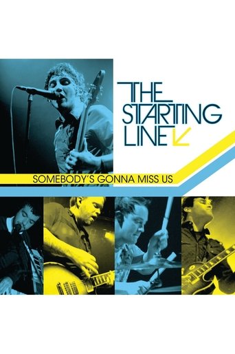 The Starting Line - Somebody’s Gonna Miss Us Poster of The Starting Line - Somebody’s Gonna Miss Us