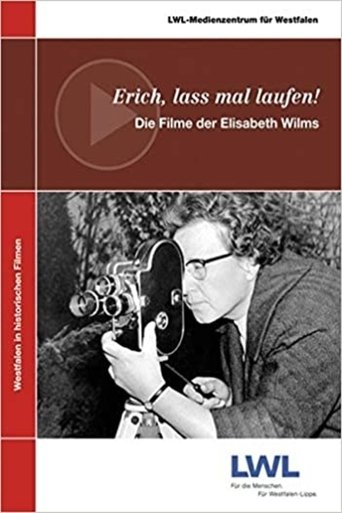 Erich, lass mal laufen!: Die Filme der Elisabeth Wilms Poster of Erich, lass mal laufen!: Die Filme der Elisabeth Wilms