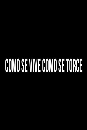 Como se Vive, Como se Torce Poster of Como se Vive, Como se Torce
