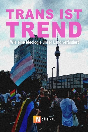 Trans ist Trend: Wie eine Ideologie unser Land verändert Poster of Trans ist Trend: Wie eine Ideologie unser Land verändert