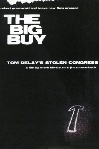 The Big Buy: Tom DeLay's Stolen Congress Poster of The Big Buy: Tom DeLay's Stolen Congress