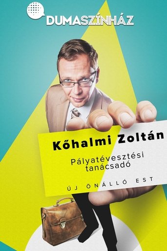 Comedy Club: Kőhalmi Zoltán - Pályatévesztési tanácsadó 2. Poster of Comedy Club: Kőhalmi Zoltán - Pályatévesztési tanácsadó 2.