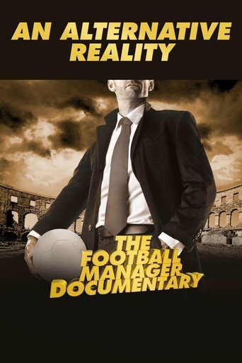 An Alternative Reality: The Football Manager Documentary Poster of An Alternative Reality: The Football Manager Documentary