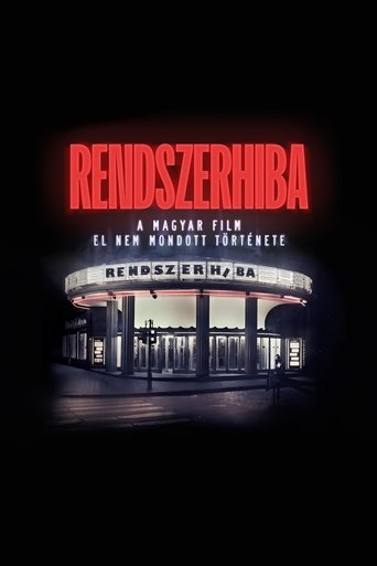 Rendszerhiba - A magyar film el nem mondott története Poster of Rendszerhiba - A magyar film el nem mondott története