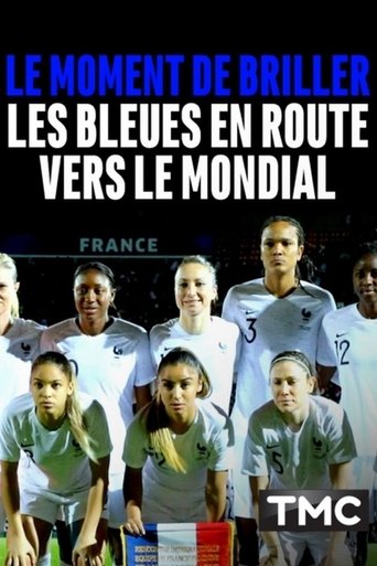 Le moment de briller : les Bleues en route vers le Mondial Poster of Le moment de briller : les Bleues en route vers le Mondial