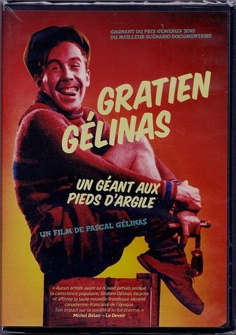 Gratien Gélinas - Un géant aux pieds d'argile Poster of Gratien Gélinas - Un géant aux pieds d'argile