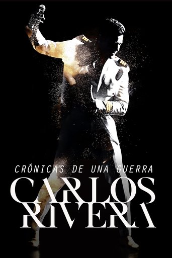 Carlos Rivera: Crónicas de una Guerra Poster of Carlos Rivera: Crónicas de una Guerra