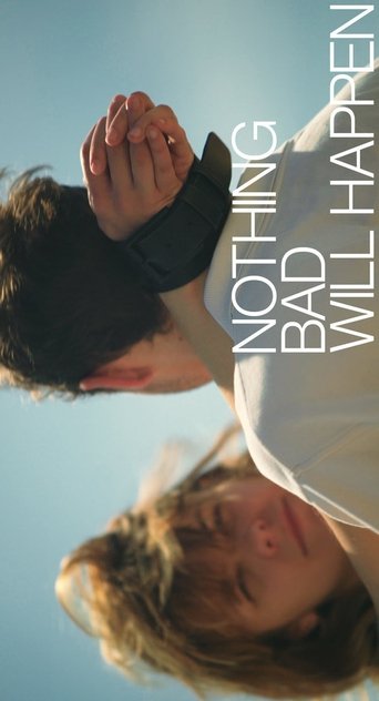 Nothing Bad Will Happen Poster of Nothing Bad Will Happen