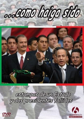 ...como haiga sido. Estampas de un estado y dos presidentes fallidos Poster of ...como haiga sido. Estampas de un estado y dos presidentes fallidos