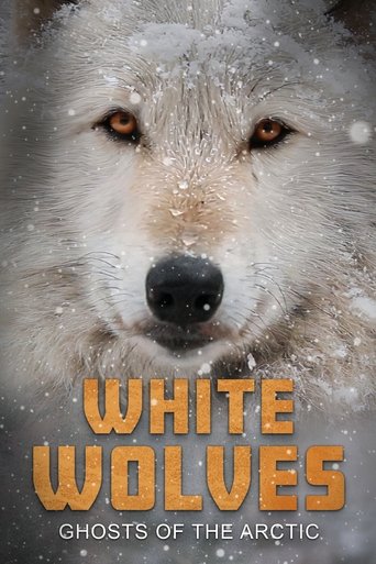 White Wolves: Ghosts of the Arctic Poster of White Wolves: Ghosts of the Arctic