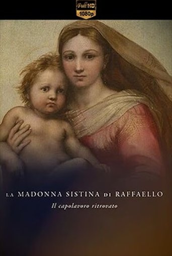 La Madonna Sistina di Raffaello - Il capolavoro ritrovato Poster of La Madonna Sistina di Raffaello - Il capolavoro ritrovato