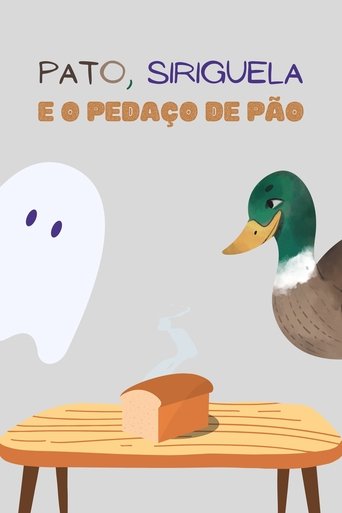 Pato, Siriguela e o Pedaço de Pão Poster of Pato, Siriguela e o Pedaço de Pão