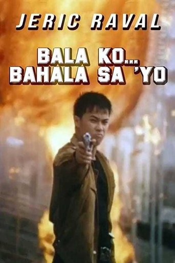 Bala Ko... Bahala Sa 'yo Poster of Bala Ko... Bahala Sa 'yo