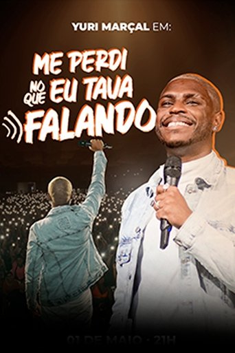 Yuri Marçal – Me perdi no que eu tava falando Poster of Yuri Marçal – Me perdi no que eu tava falando