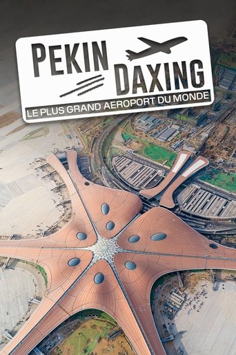 Pékin Daxing : Le Plus Grand Aéroport du monde Poster of Pékin Daxing : Le Plus Grand Aéroport du monde
