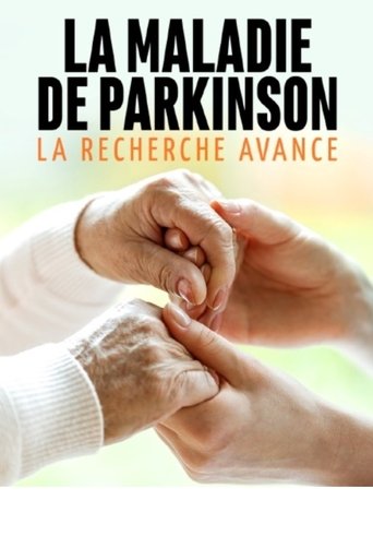 La maladie de Parkinson - La recherche avance Poster of La maladie de Parkinson - La recherche avance