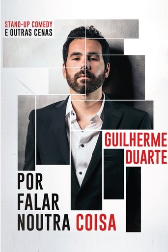 Guilherme Duarte: Por Falar Noutra Coisa Poster of Guilherme Duarte: Por Falar Noutra Coisa