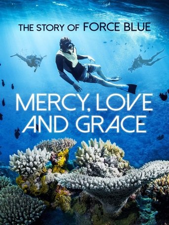 Mercy, Love & Grace: The Story of Force Blue Poster of Mercy, Love & Grace: The Story of Force Blue