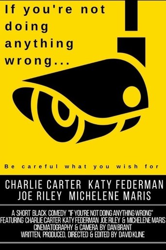 If You're Not Doing Anything Wrong Poster of If You're Not Doing Anything Wrong