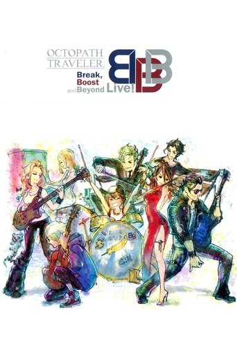 OCTOPATH TRAVELER Break, Boost and Beyond Live! Poster of OCTOPATH TRAVELER Break, Boost and Beyond Live!