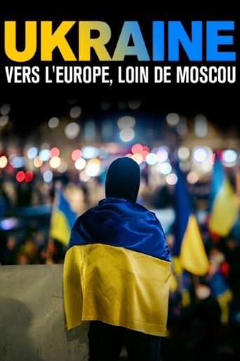 Ukraine : vers l’Europe, loin de Moscou Poster of Ukraine : vers l’Europe, loin de Moscou