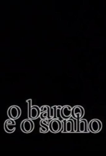 O Barco e o Sonho Poster of O Barco e o Sonho