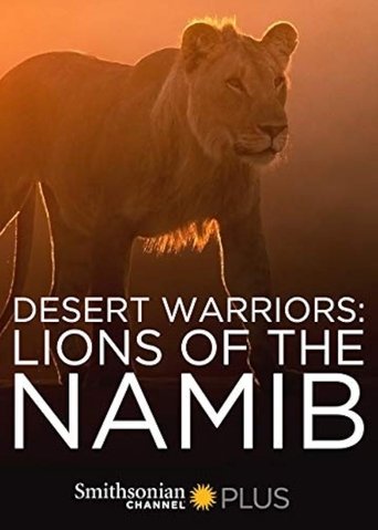 Desert Warriors: Lions of the Namib Poster of Desert Warriors: Lions of the Namib