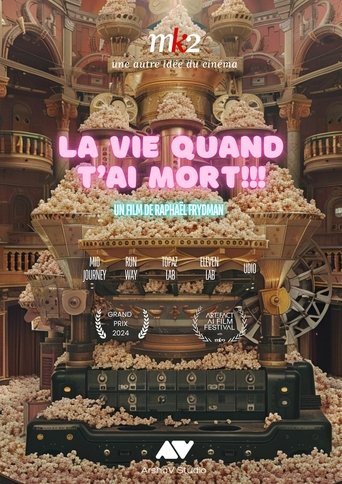 LA VIE QUAND T'AI MORT !!! Poster of LA VIE QUAND T'AI MORT !!!
