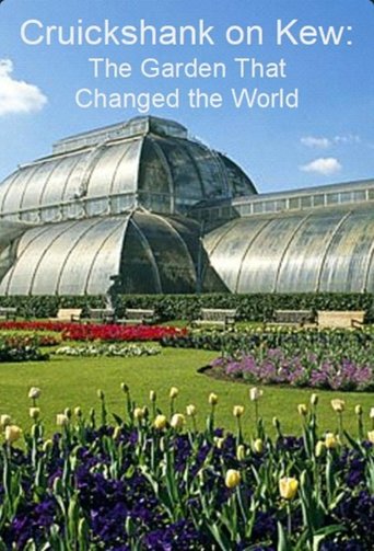 Cruickshank on Kew: The Garden That Changed the World Poster of Cruickshank on Kew: The Garden That Changed the World