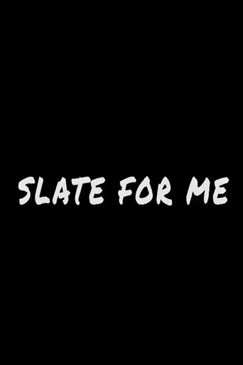 Slate for Me Poster of Slate for Me