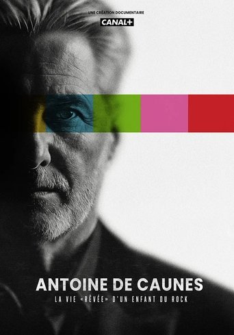 Antoine de Caunes : La vie « rêvée » d'un enfant du rock Poster of Antoine de Caunes : La vie « rêvée » d'un enfant du rock