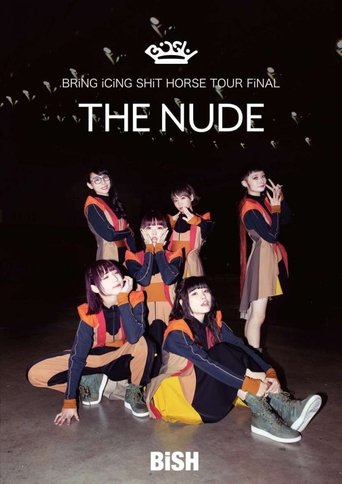 BiSH: Bring Icing Shit Horse Tour Final "The Nude" Poster of BiSH: Bring Icing Shit Horse Tour Final "The Nude"