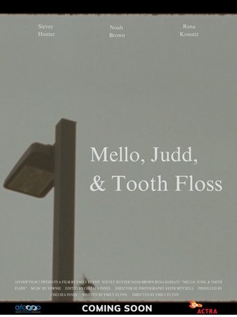 Mello, Judd, & Tooth Floss Poster of Mello, Judd, & Tooth Floss