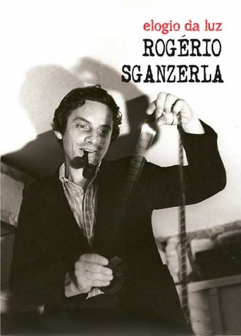 Rogério Sganzerla: Elogio da Luz Poster of Rogério Sganzerla: Elogio da Luz