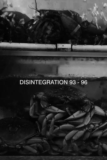 Disintegration 93-96 Poster of Disintegration 93-96