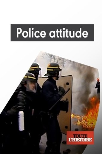 Police attitude, 60 ans de maintien de l'ordre Poster of Police attitude, 60 ans de maintien de l'ordre
