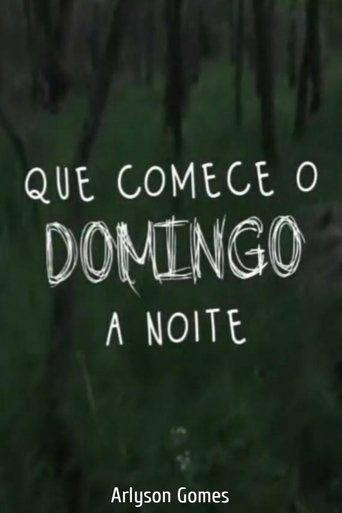 Que Comece o Domingo à Noite Poster of Que Comece o Domingo à Noite