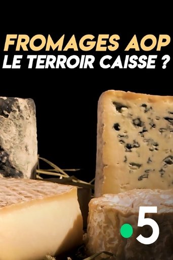 Fromages AOP : le terroir caisse ? Poster of Fromages AOP : le terroir caisse ?