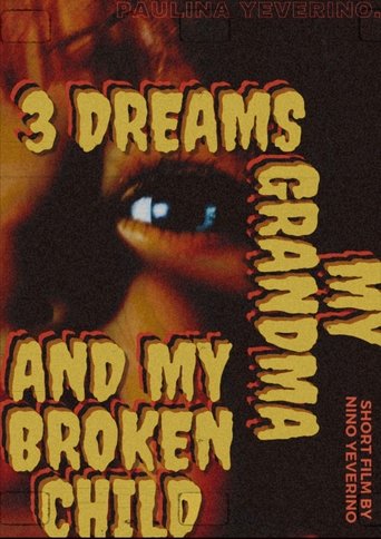 3 Dreams My Grandma and My Broken Child Poster of 3 Dreams My Grandma and My Broken Child